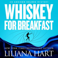 Whiskey for Breakfast: An Addison Holmes Mystery