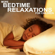 More Bedtime Relaxations for Children