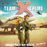 Team X-Treme, Folge 7: Donner Ã¼ber der WÃ¼ste