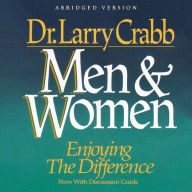 Men and Women: Enjoying the Difference (Abridged)
