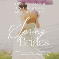 Spring Brides: A Year of Weddings Novella Collection