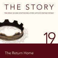 The Story, NIV: Chapter 19 - The Return Home