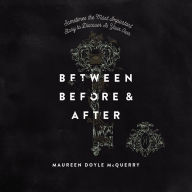 Between Before and After: Sometimes the Most Important Story to Discover Is Your Own