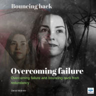 Bouncing Back: Overcoming Failure