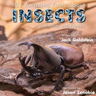 101 Amazing Facts about Insects: ...and other arthropods