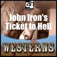 John Iron's Ticket to Hell