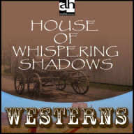 House of Whispering Shadows