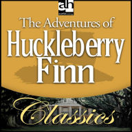 The Adventures of Huckleberry Finn (Abridged)