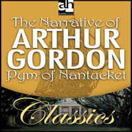 The Narrative of Arthur Gordon Pym of Nantucket (Abridged)