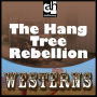 The Hang-Tree Rebellion