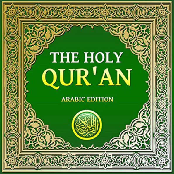 The Holy Qur'an: Arabic Edition