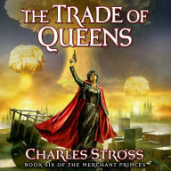 The Trade of Queens (Merchant Princes Series #6)