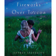 Fireworks Over Toccoa: A Novel