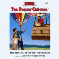 The Mystery of the Hot Air Balloon (The Boxcar Children Series #47)