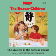 The Mystery in the Fortune Cookie (The Boxcar Children Series #96)
