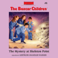 The Mystery at Skeleton Point (The Boxcar Children Series #91)