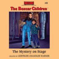 The Mystery on Stage (The Boxcar Children Series #43)