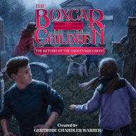 The Return of the Graveyard Ghost (The Boxcar Children Series #133)