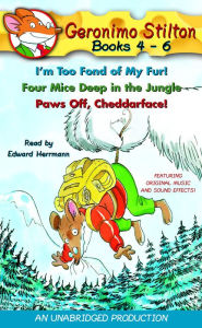 Geronimo Stilton: Books 4-6: #4: I'm Too Fond of My Fur; #5: Four Mice Deep in the Jungle; #6: Paws Off, Cheddarface!
