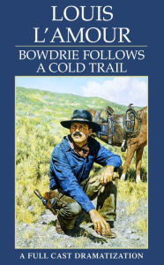 Bowdrie Follows a Cold Trail (Abridged)