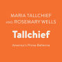 Tallchief: America's Prima Ballerina