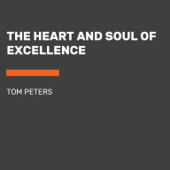 The Heart and Soul of Excellence (Abridged)
