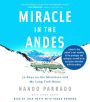 Miracle in the Andes: 72 Days on the Mountain and My Long Trek Home