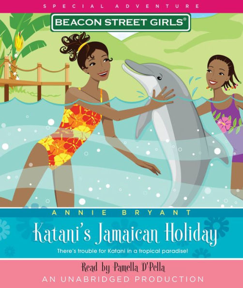 Beacon Street Girls Special Adventure: Katani's Jamaican Holiday