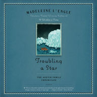 Troubling a Star: The Austin Family Chronicles, Book 5