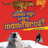 ¿Sabes algo sobre mamíferos? (Do You Know about Mammals?)
