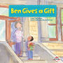 Ben Gives a Gift