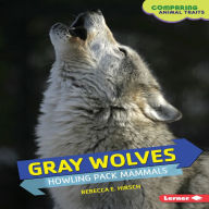 Gray Wolves: Howling Pack Mammals