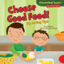 Choose Good Food!: My Eating Tips