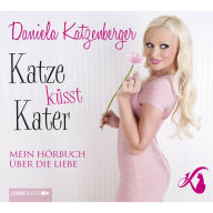 Katze küsst Kater - Mein Hörbuch über die Liebe