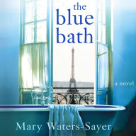 The Blue Bath: A Novel