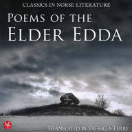 Poems of the Elder Edda: Classics in Norse Literature