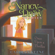 Once Upon a Thriller (Nancy Drew Diaries Series #4)