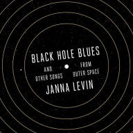 Black Hole Blues and Other Songs from Outer Space