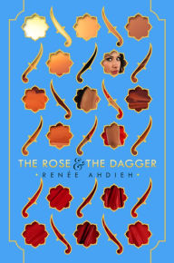 The Rose and the Dagger (Wrath and the Dawn Series #2)