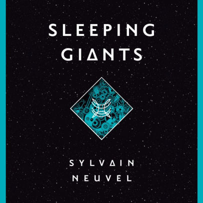 Title: Sleeping Giants (Themis Files Series #1), Author: Sylvain Neuvel, Various