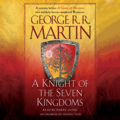 Title: A Knight of the Seven Kingdoms, Author: George R. R. Martin, Harry Lloyd