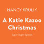 A Katie Kazoo Christmas: Super Super Special