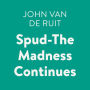 Spud: The Madness Continues