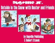 Outside in the Snow with Buster and Friends