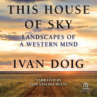 This House of Sky: Landscapes of a Western Mind