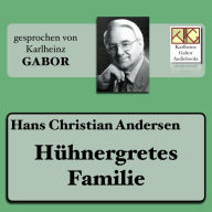 Hühnergretes Familie