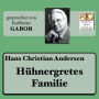 Hühnergretes Familie