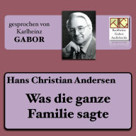 Was die ganze Familie sagte