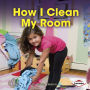 How I Clean My Room