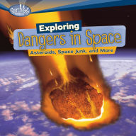 Exploring Dangers in Space: Asteroids, Space Junk, and More